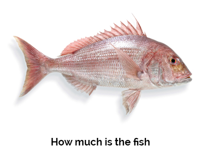 How much is the fish